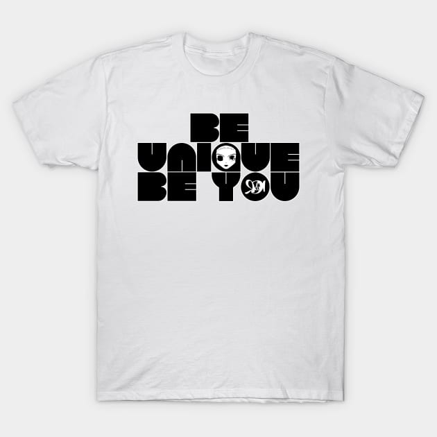 Be Unique Doll Face T-Shirt by RDandI